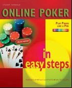 Online Poker in Easy Steps: Play Poker Like a Pro