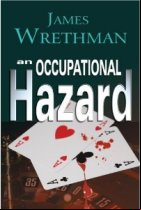An Occupational Hazard [Paperback] James Wrethman 