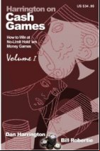 Harrington on Cash Games: v. 1: How to Win at No-limit Hold'em Money Games