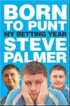 Born to Punt: Steve Palmer's Betting Year