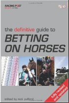 The Definitive Guide to Betting on Horses